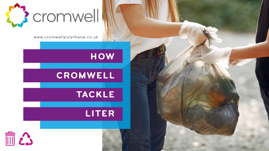 How Cromwell Tackles Litter to help meet our goal of a cleaner, greener and more resourceful planet