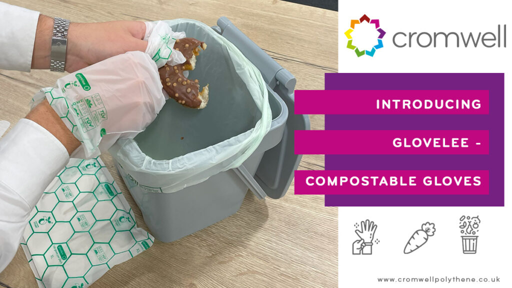 Cromwell is proud to introduce their brand new Glovelee range - our EN Accredited compostable gloves ideal for the food service sector - 01977 686868