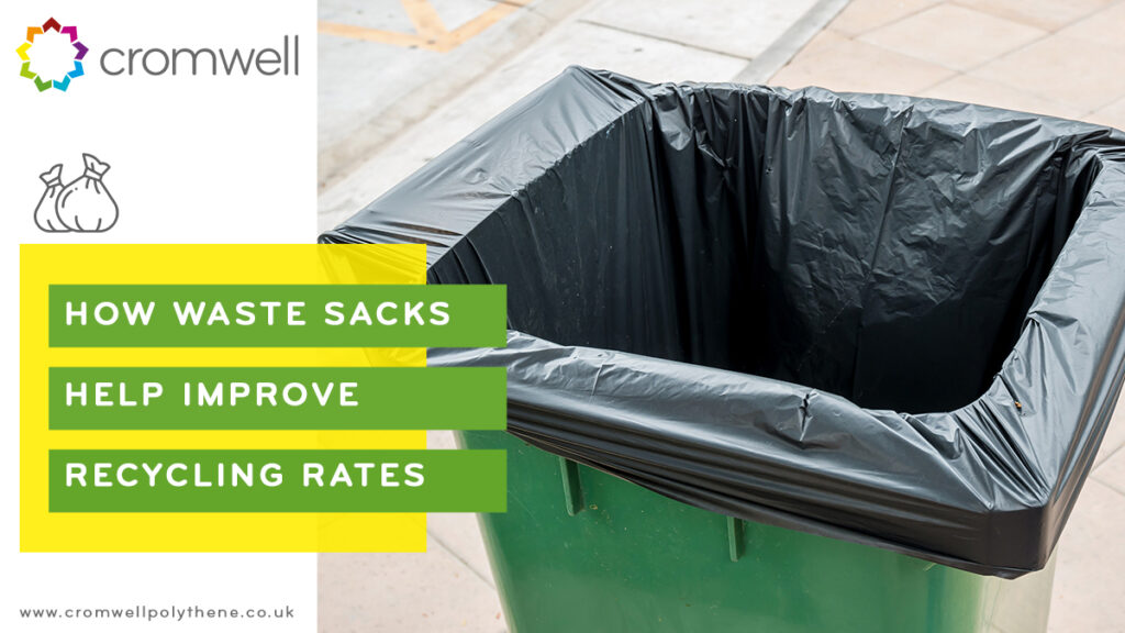 Cromwell shares how waste sacks can help to improve recycling rates within your local authority - 01977 686868