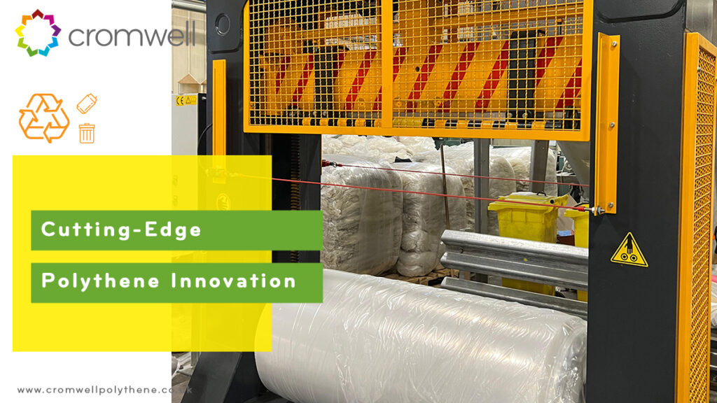 Cromwell embarks on Cutting-Edge Polythene Innovation with our latest machinery - 01977 686868
