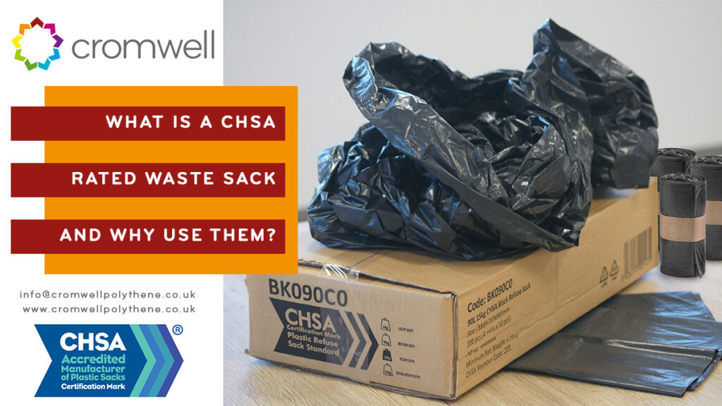 Why use CHSA Refuse Sacks? and their value to you as a customer - Cromwell Explains - 01977 686868
