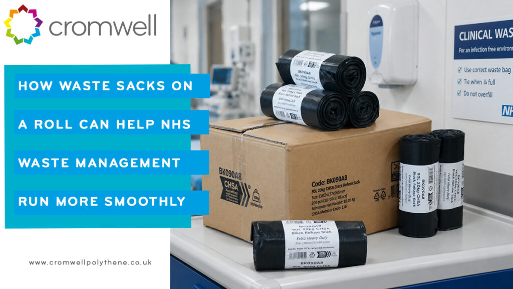 How waste sacks on a roll can help the NHS and other healthcare industry bodies with waste management - Cromwell can help!
