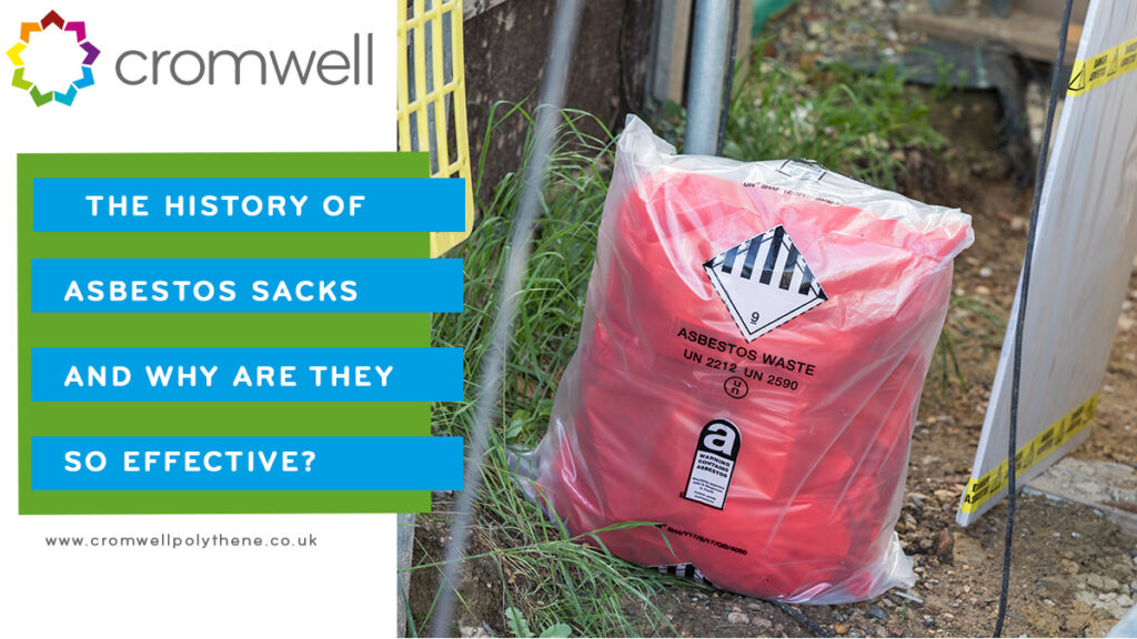 The history if Asbestos and the correct sacks to use to dispose of the waste safely - Cromwell Polythene