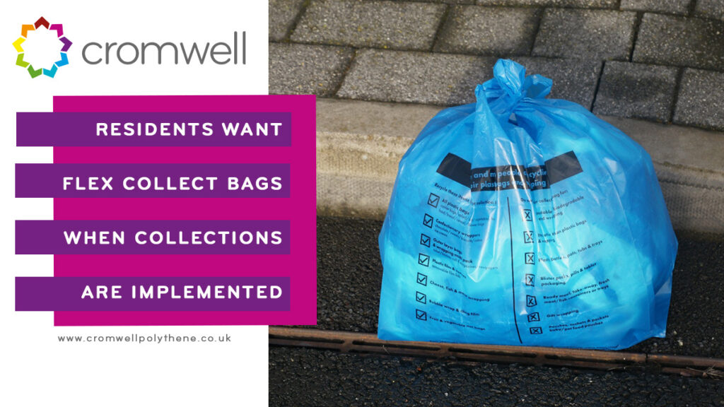 Residents want flex collect bags for their kerbside collection of flexible films - 01977 686868 - Cromwell can help!