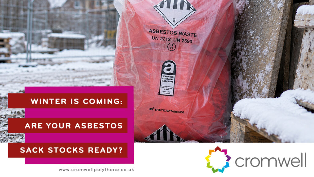 WINTER IS COMING - ARE YOUR ASBESTOS SACK STOCKS READY - 01977 686868
